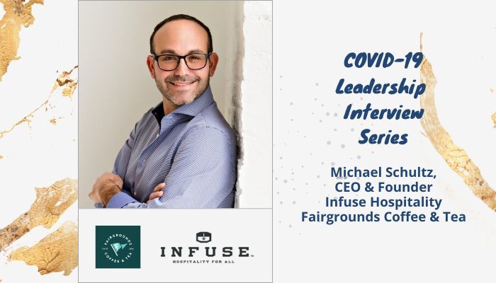 Leadership Interview: Michael Schultz the CEO of Infuse Hospitality